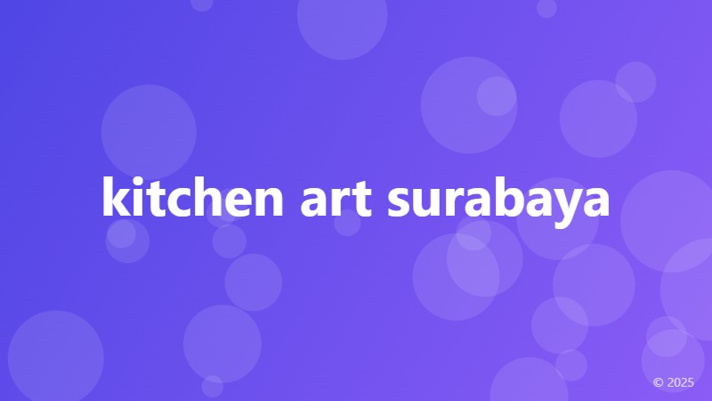 kitchen art surabaya
